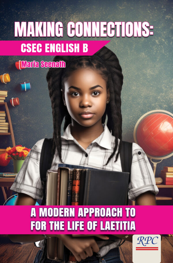 Making Connections: CSEC English B - A Modern Approach to "For The Life Of Laetitia"